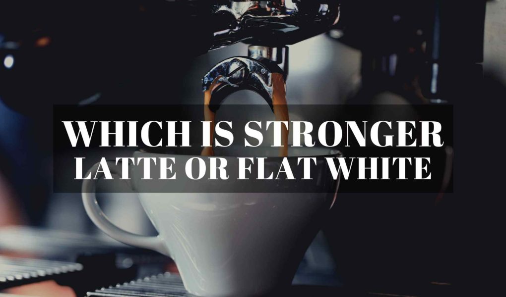 which is stronger flat white or latte